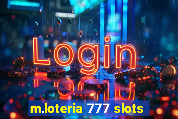 m.loteria 777 slots